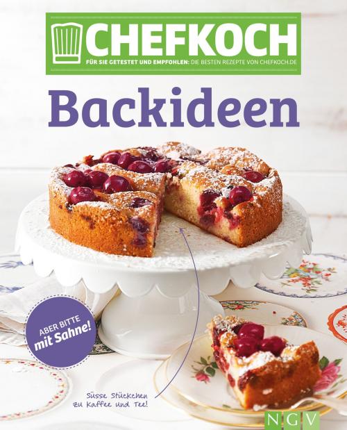 Cover of the book CHEFKOCH Backideen by , Naumann & Göbel Verlag