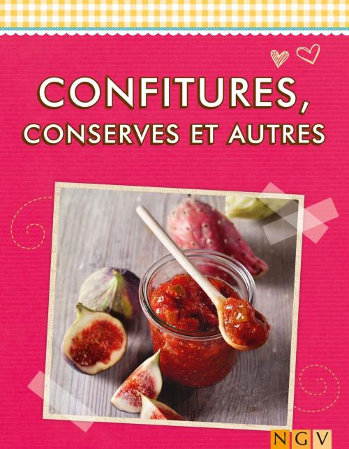 Cover of the book Confitures, conserves et autres by Naumann & Göbel Verlag, Naumann & Göbel Verlag