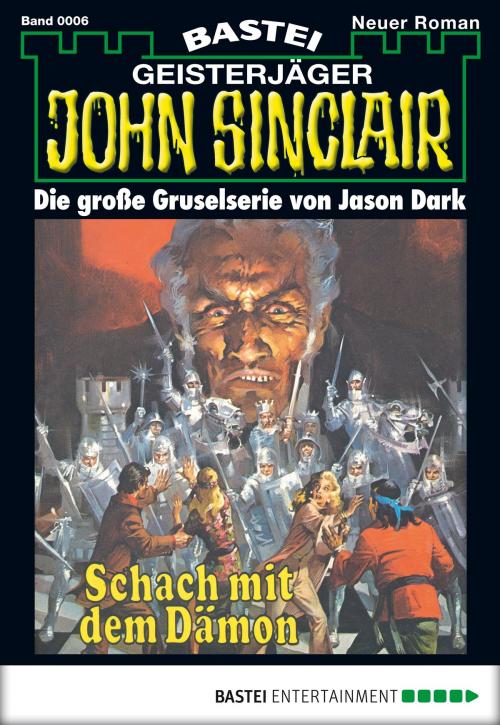 Cover of the book John Sinclair - Folge 0006 by Jason Dark, Bastei Entertainment