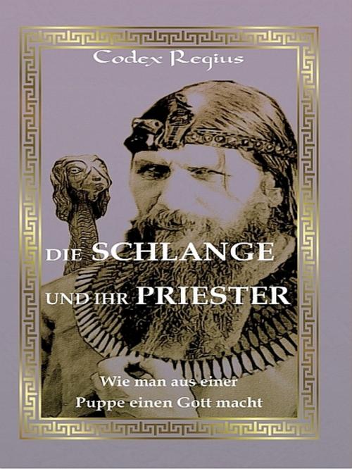 Cover of the book Die Schlange und ihr Priester by Codex Regius, XinXii-GD Publishing