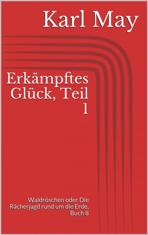 Cover of the book Erkämpftes Glück, Teil 1 by Karl May, Paperless