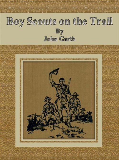 Cover of the book Boy Scouts on the Trail by John Garth, John Garth