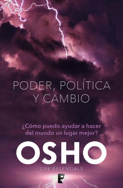 Cover of the book Poder, política y cambio by Osho, Penguin Random House Grupo Editorial México