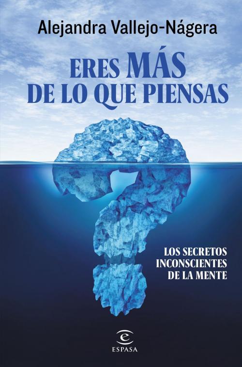 Cover of the book Eres más de lo que piensas by Alejandra Vallejo-Nágera, Grupo Planeta