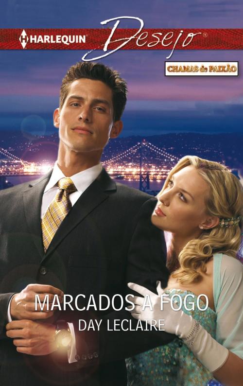 Cover of the book Marcados a fogo by Day Leclaire, Harlequin, uma divisão de HarperCollins Ibérica, S.A.