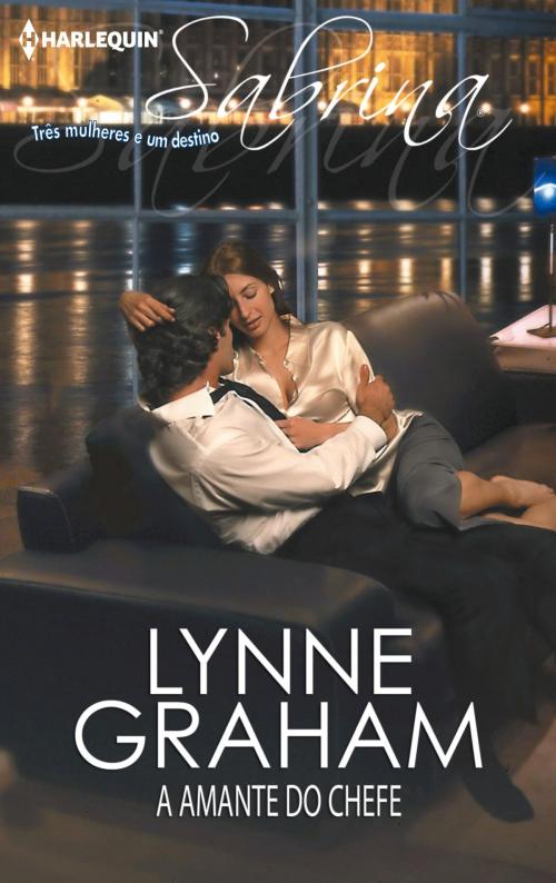 Cover of the book A amante do chefe by Lynne Graham, Harlequin, uma divisão de HarperCollins Ibérica, S.A.