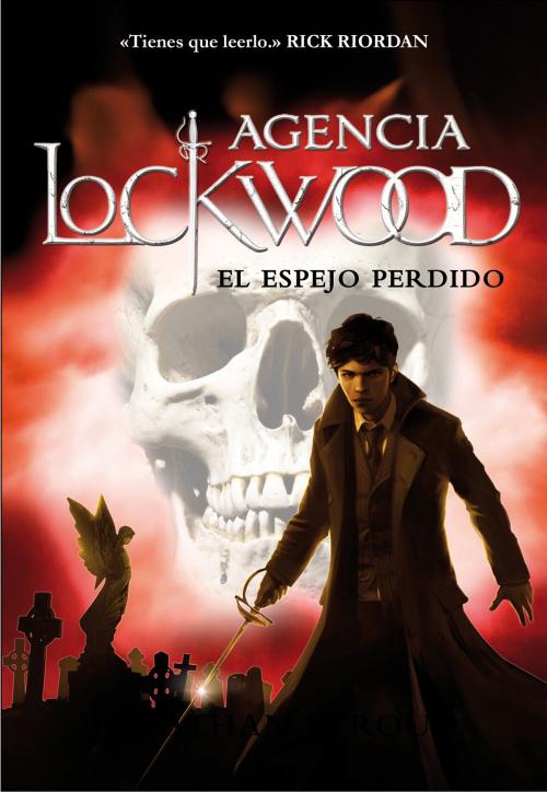 Cover of the book El espejo perdido (Agencia Lockwood 2) by Jonathan Stroud, Penguin Random House Grupo Editorial España