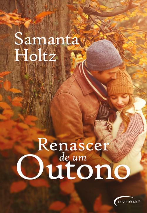 Cover of the book Renascer de um outono by Samanta Holtz, Editora Novo Século