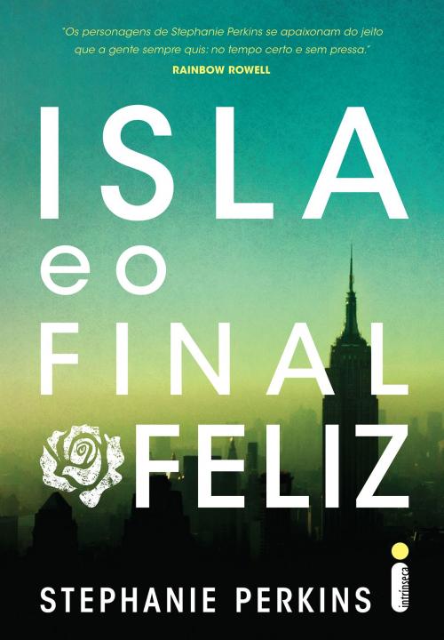 Cover of the book Isla e o final feliz by Stephanie Perkins, Intrínseca