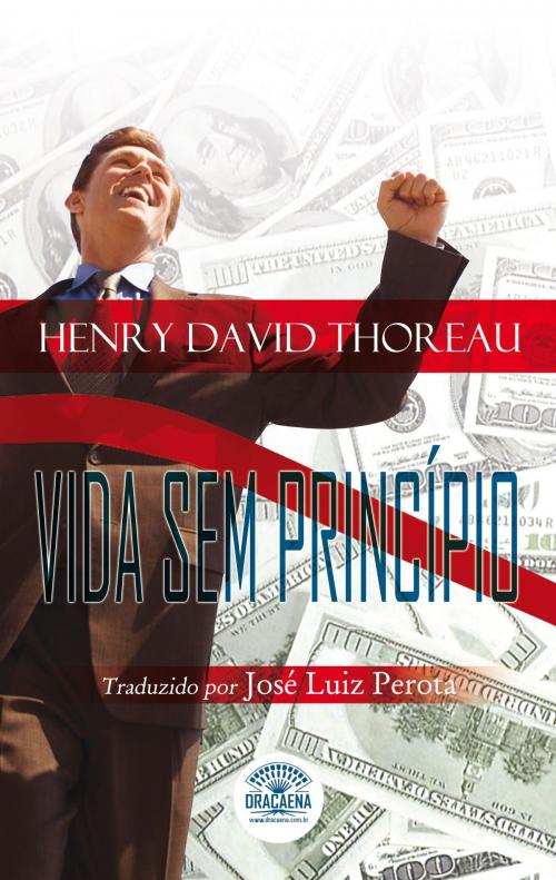 Cover of the book Ensaios de Henry David Thoreau - Vida sem Princípio by Henry David Thoreau, Editora Dracaena