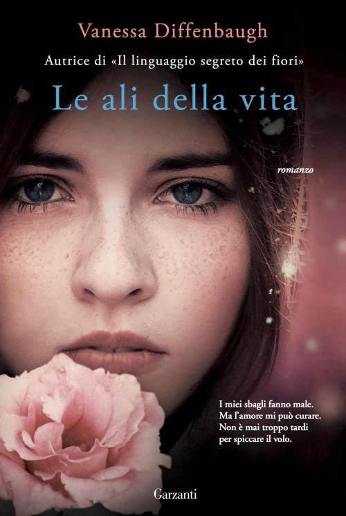 Cover of the book Le ali della vita by Vanessa Diffenbaugh, Garzanti