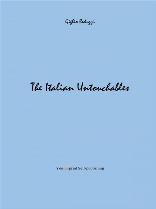 Cover of the book The Italian Untouchables by Giglio Reduzzi, Youcanprint