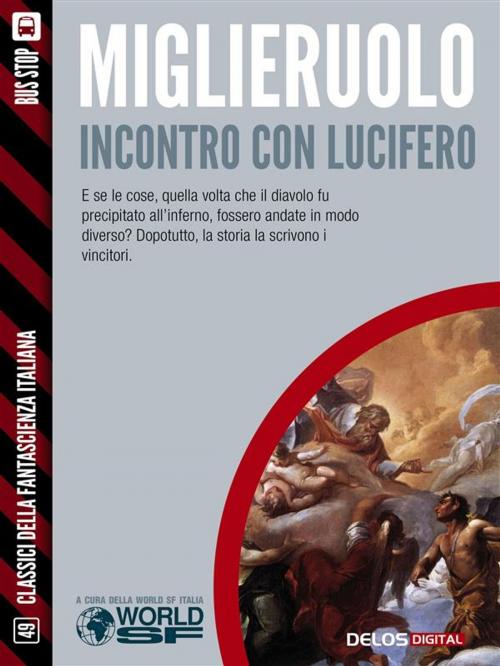 Cover of the book Incontro con Lucifero by Mauro Antonio Miglieruolo, Delos Digital