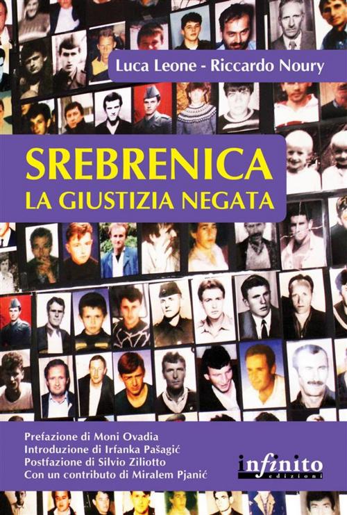 Cover of the book Srebrenica. La giustizia negata by Luca Leone, Riccardo Noury, Moni Ovadia, Infinito edizioni