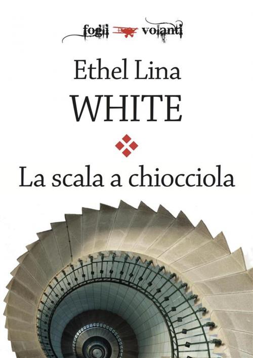 Cover of the book La scala a chiocciola by Ethel Lina White, Edizioni Falsopiano