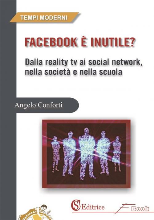 Cover of the book Facebook è inutile? by Angelo Conforti, CSA Editrice