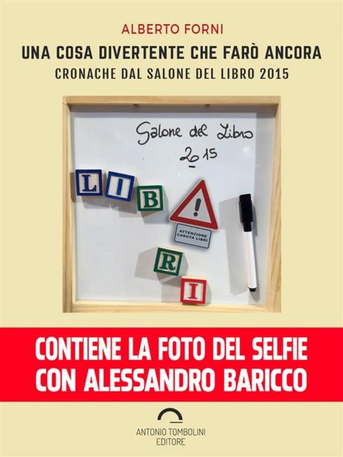 Cover of the book Una cosa divertente che farò ancora by Alberto Forni, Antonio Tombolini Editore