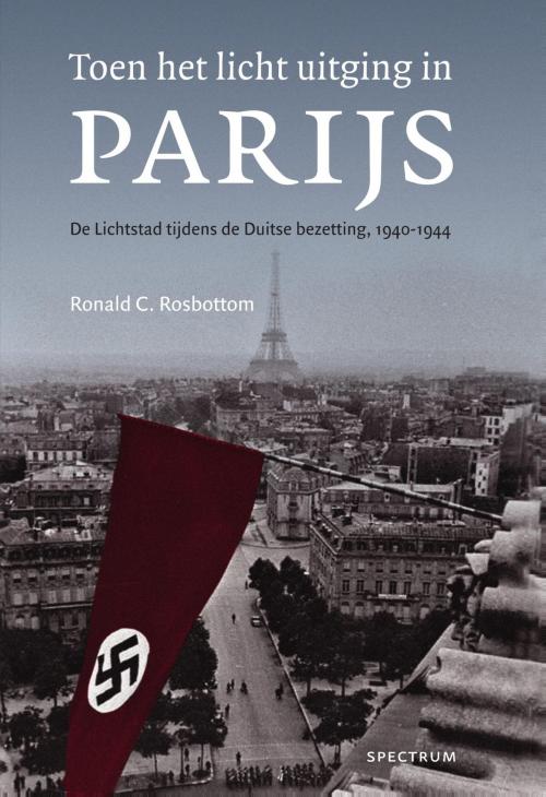 Cover of the book Toen het licht uitging in Parijs by Ronald C. Rosbottom, Uitgeverij Unieboek | Het Spectrum