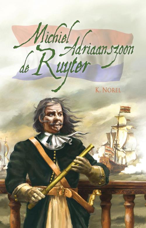 Cover of the book Michiel de Ruyter by K. Norel, VBK Media