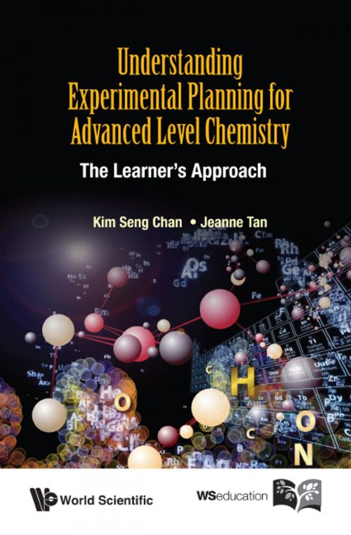 Cover of the book Understanding Experimental Planning for Advanced Level Chemistry by Kim Seng Chan, Jeanne Tan, World Scientific Publishing Company