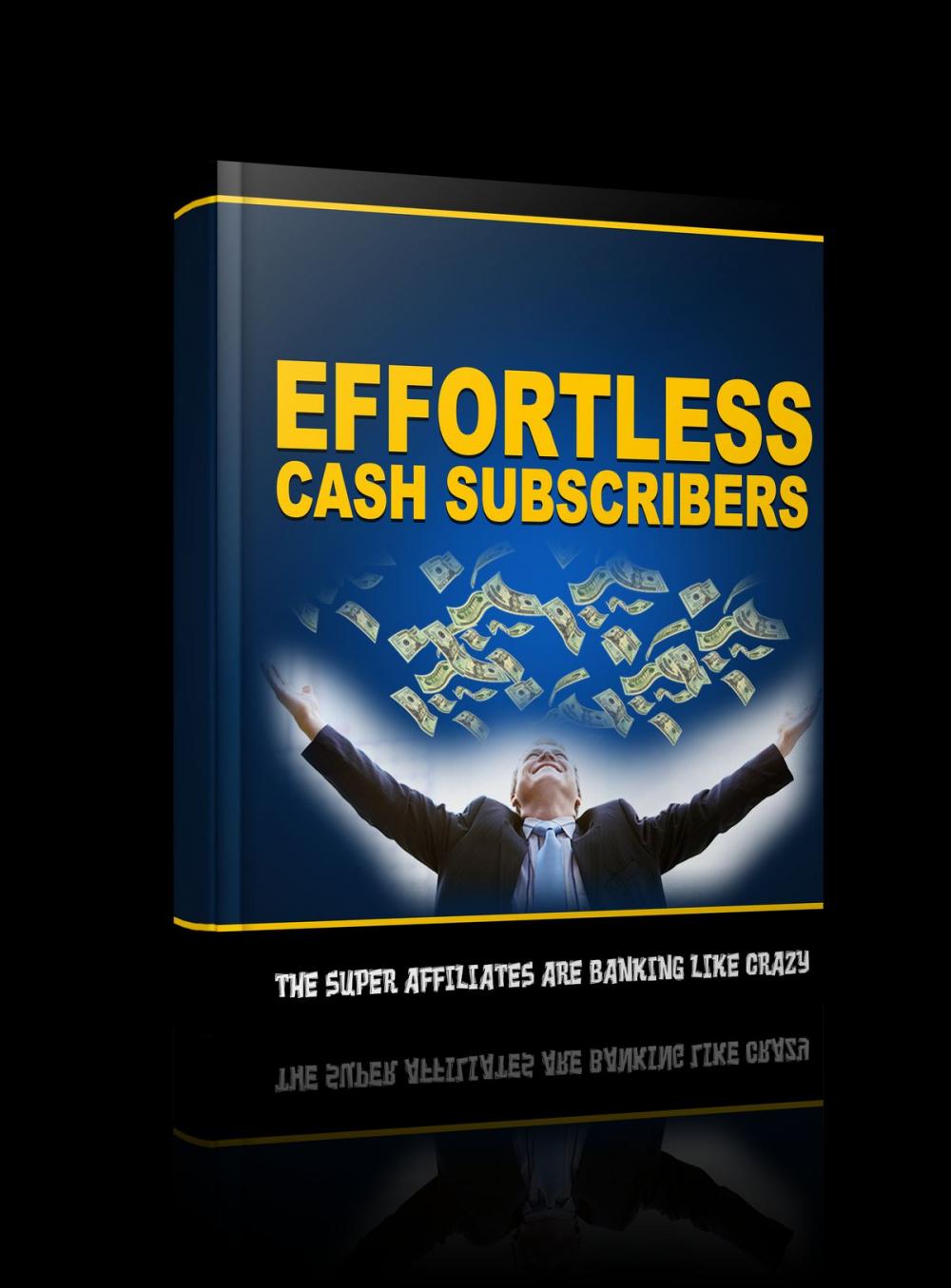 Big bigCover of Effortless Cash Subscribers