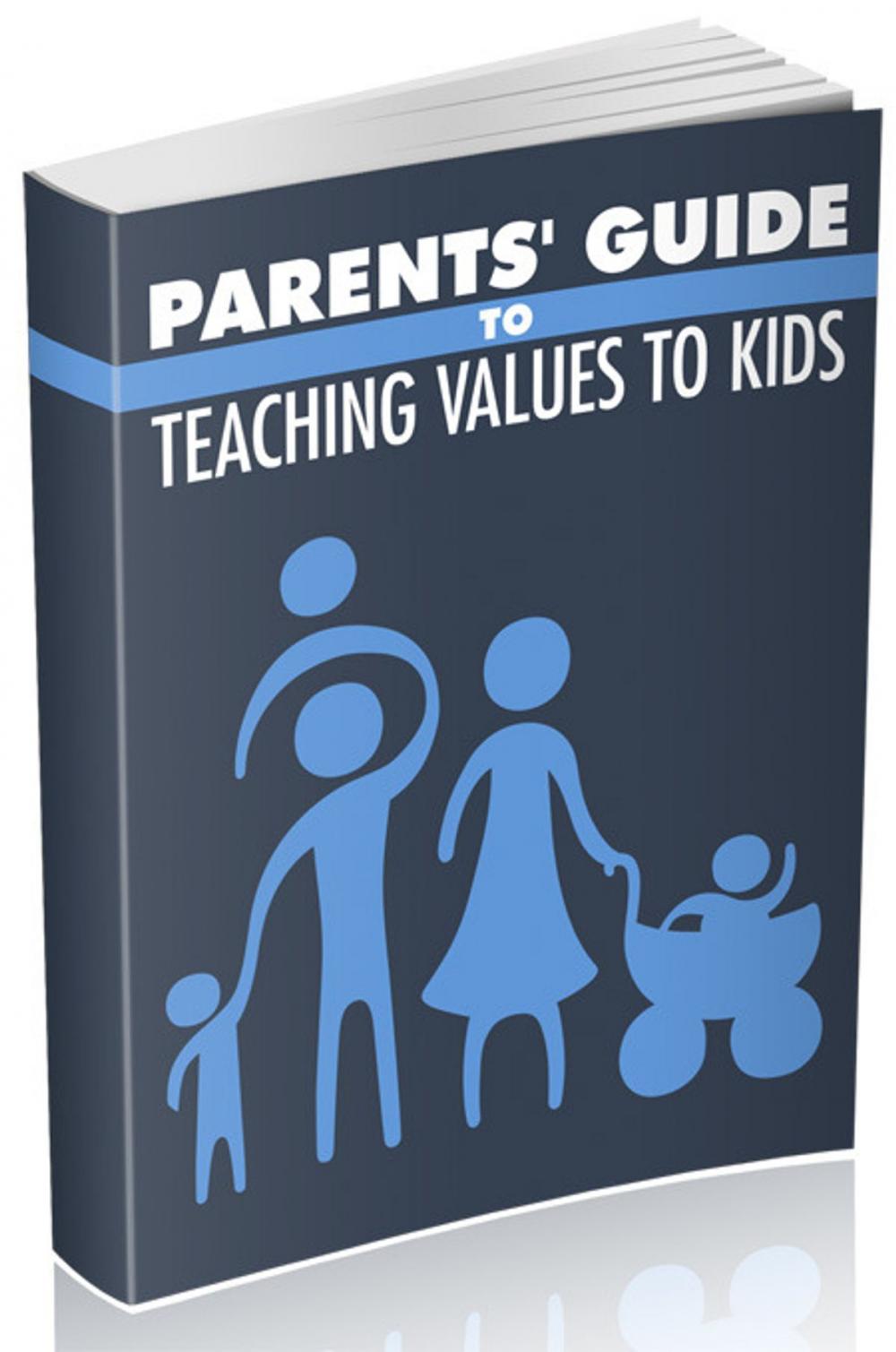 Big bigCover of Parents Guide to Teaching Values to Kids