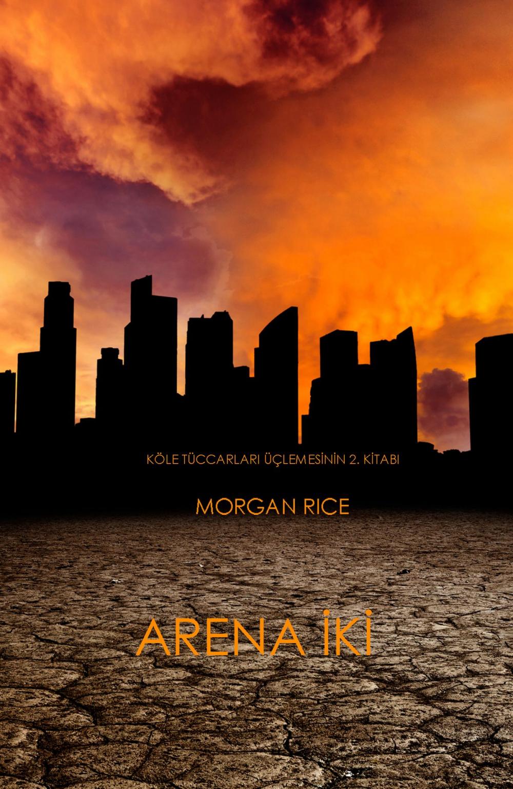 Big bigCover of Arena İki (Köle Tüccarlari Üçlemesinin 2. Kitabi)