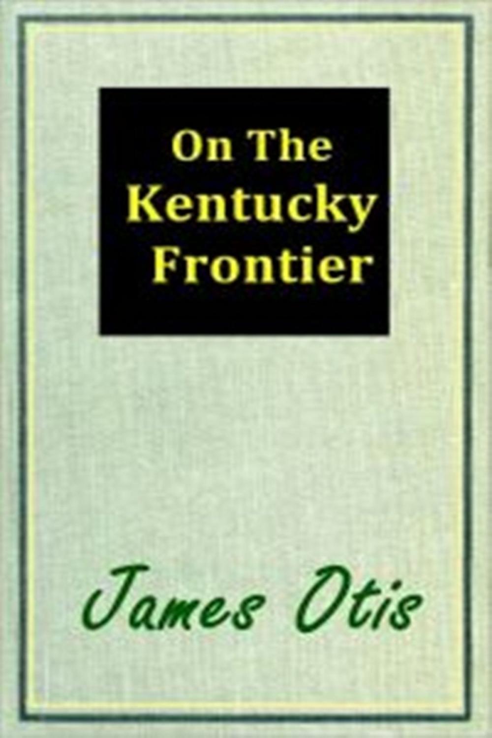 Big bigCover of On the Kentucky Frontier