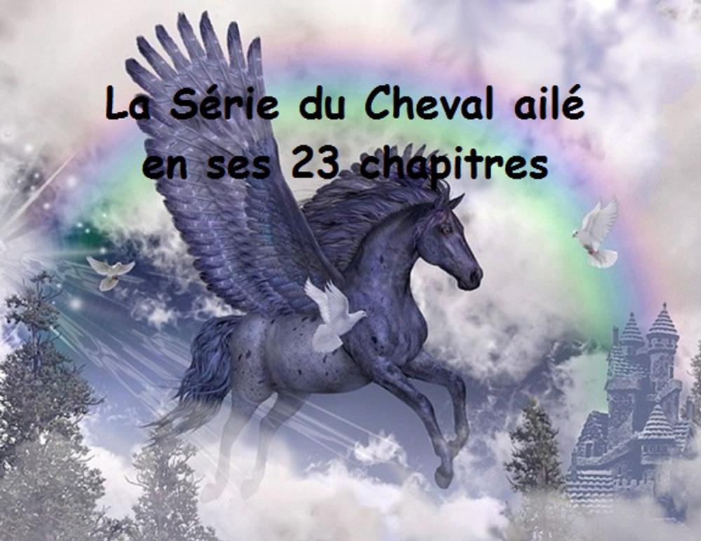 Big bigCover of La série du cheval ailé en ses 23 chapitres - Livre I