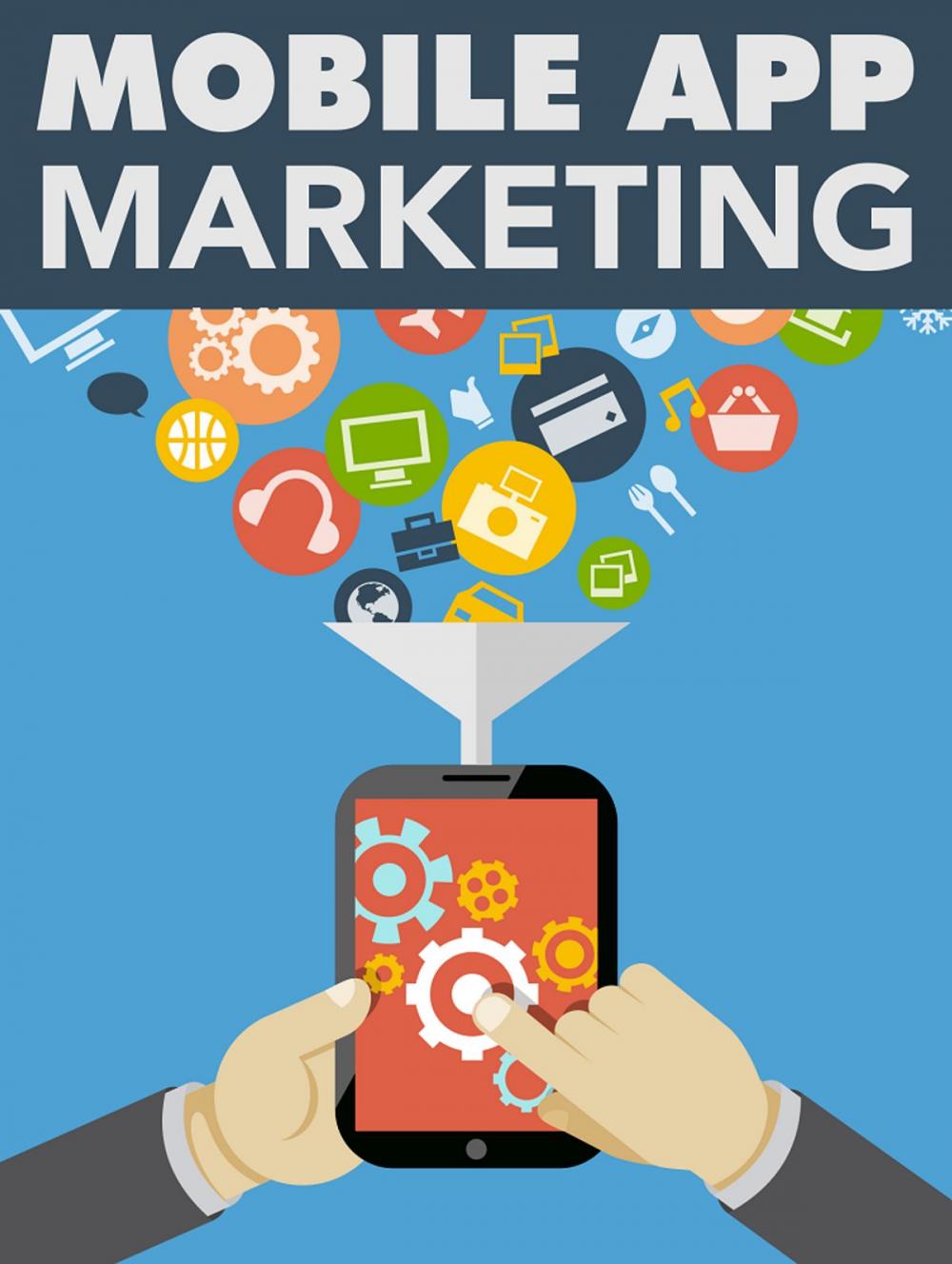 Big bigCover of Mobile App Marketing