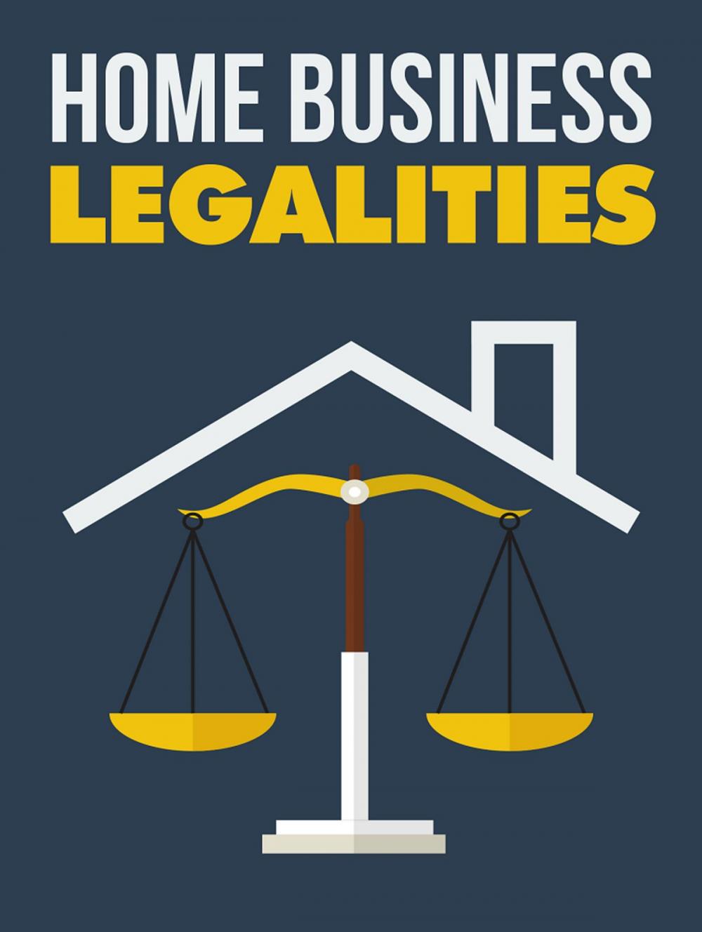 Big bigCover of Home Business Legalities