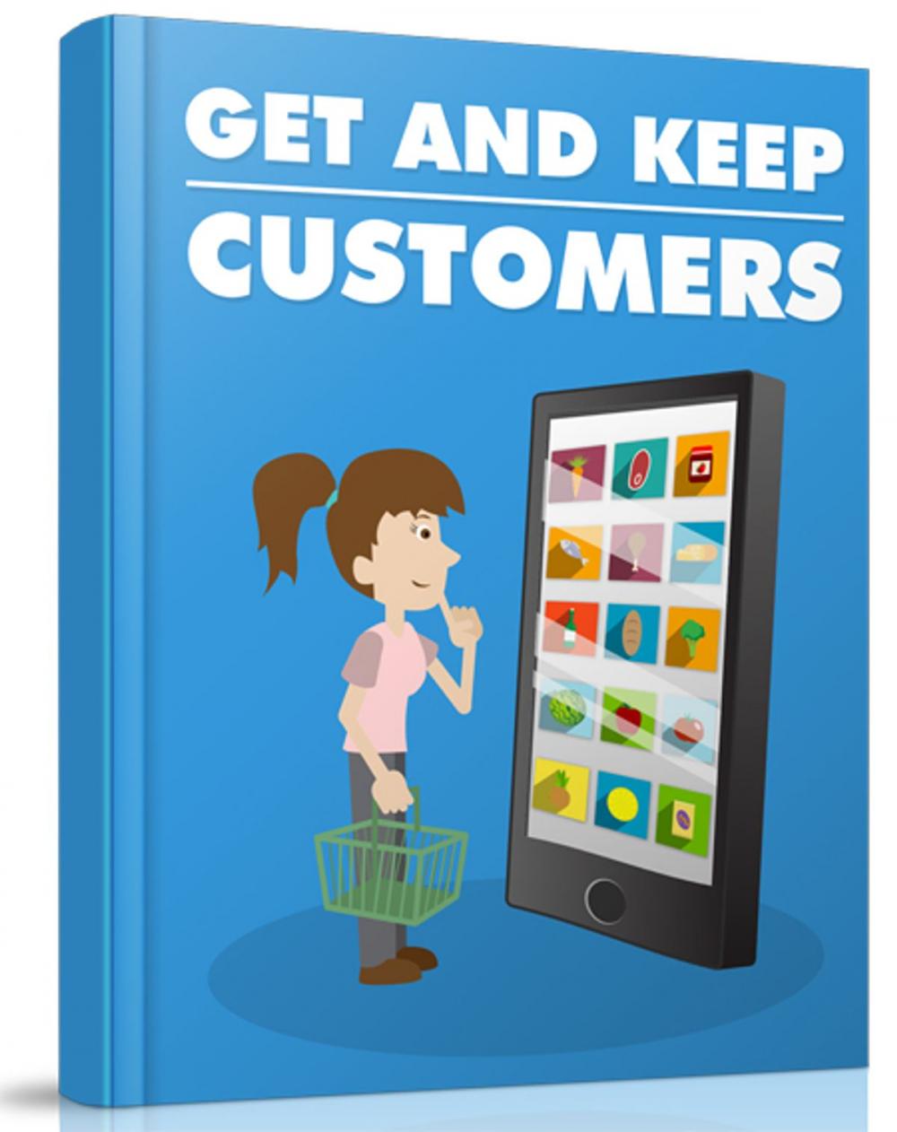 Big bigCover of Get And Keep Customers