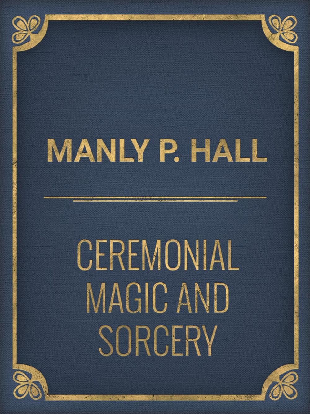 Big bigCover of Ceremonial Magic And Sorcery