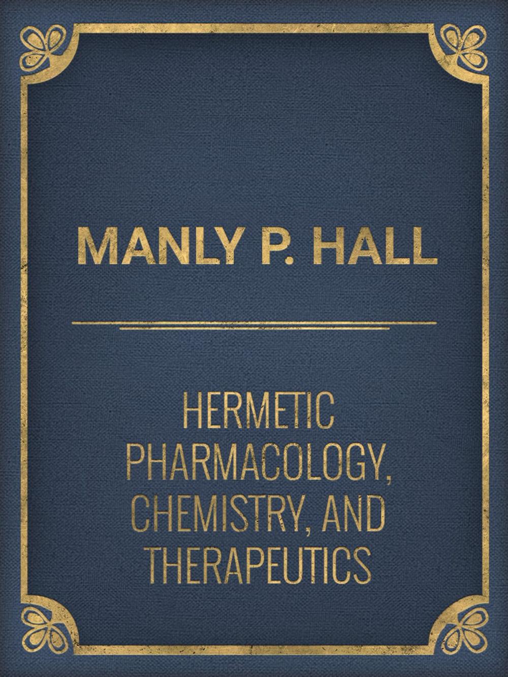 Big bigCover of Hermetic Pharmacology, Chemistry, and Therapeutics