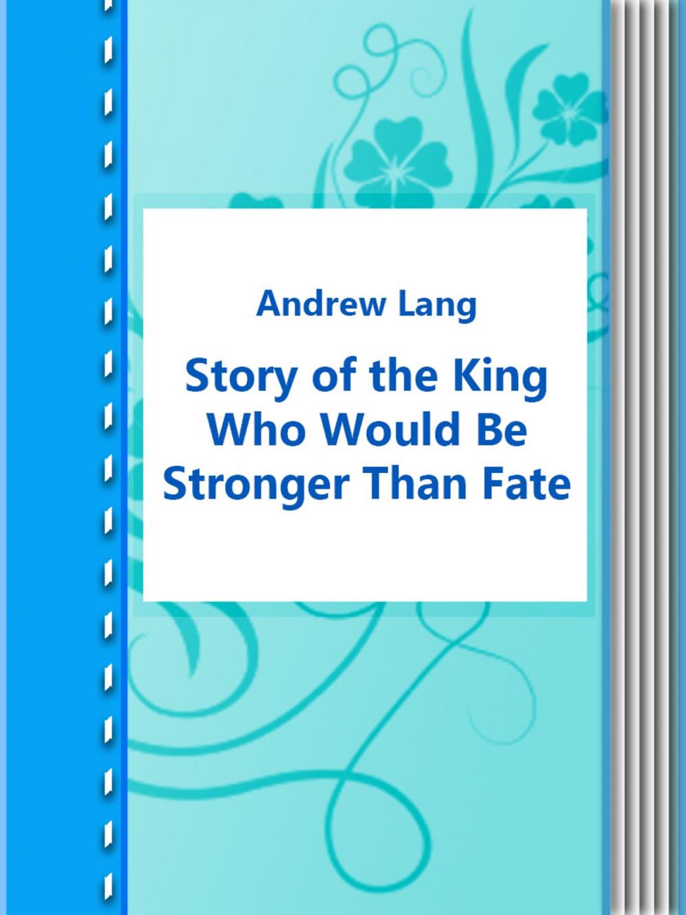 Big bigCover of Story of the King Who Would Be Stronger Than Fate