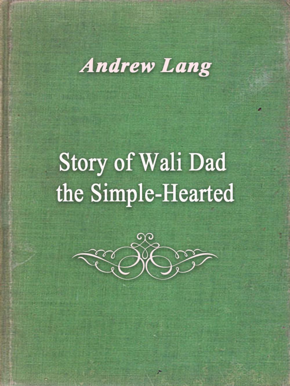 Big bigCover of Story of Wali Dad the Simple-Hearted