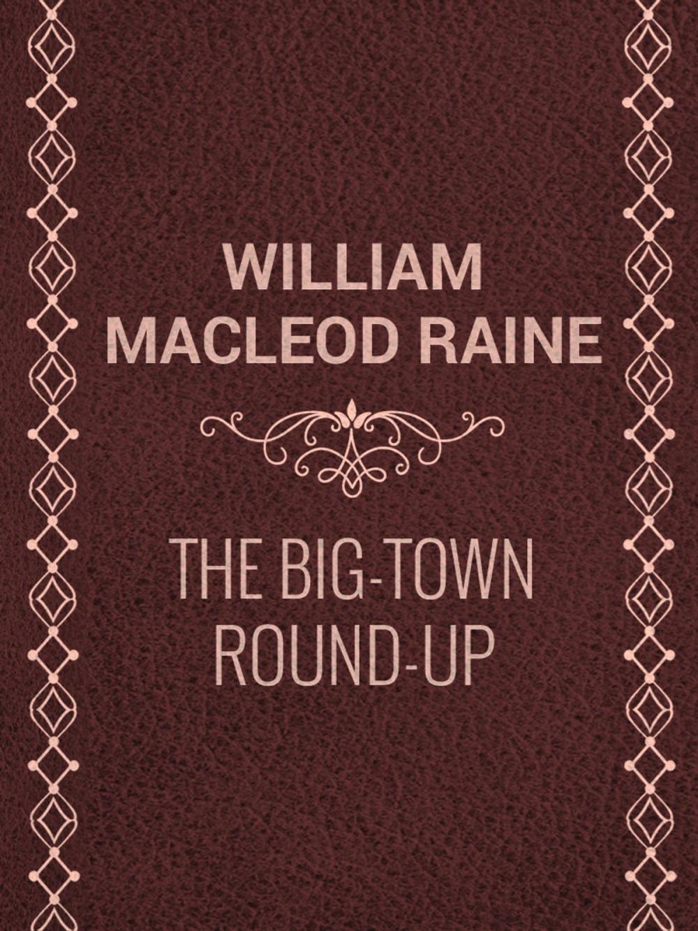 Big bigCover of The Big-Town Round-Up