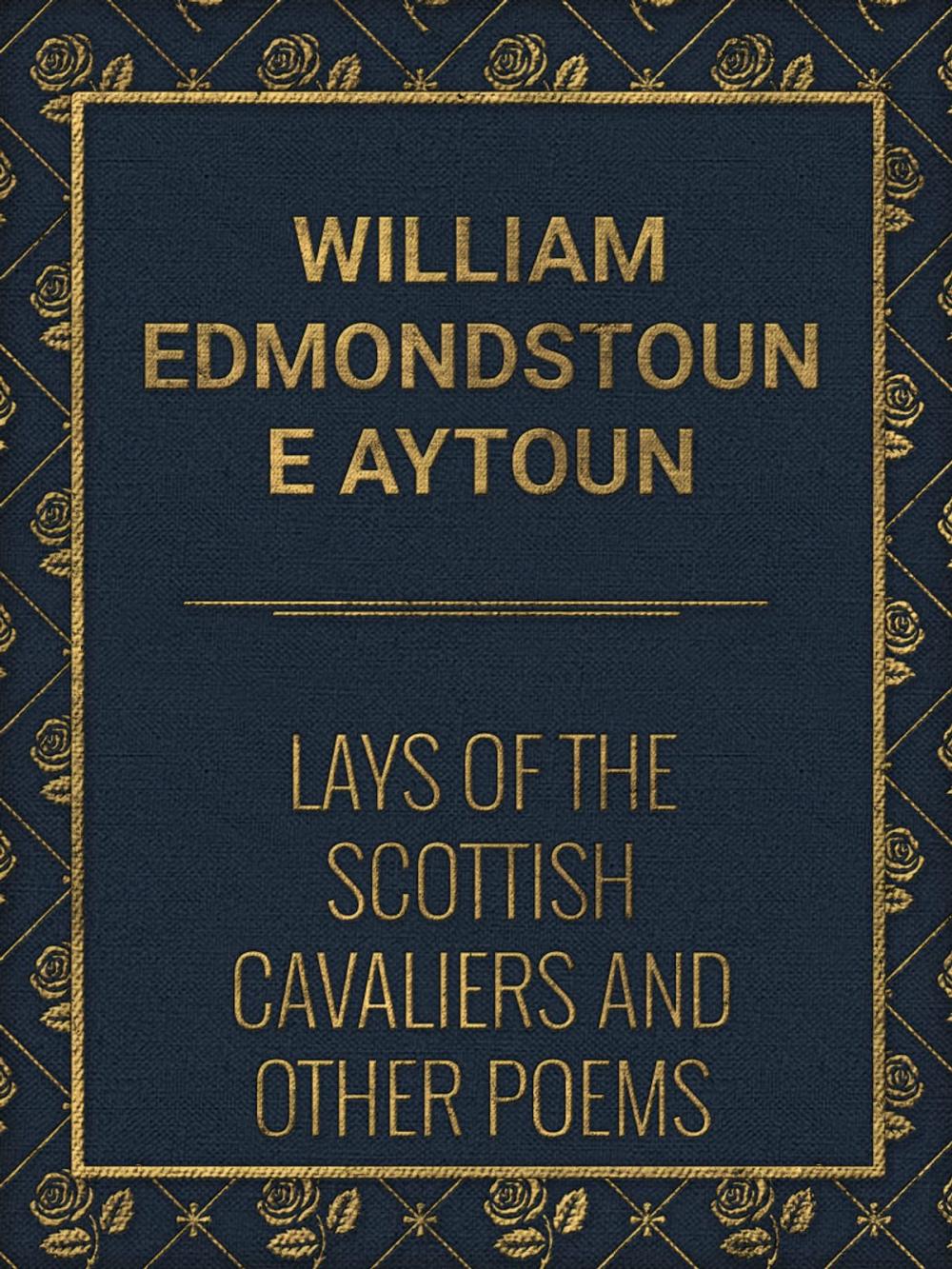 Big bigCover of Lays of the Scottish Cavaliers and Other Poems