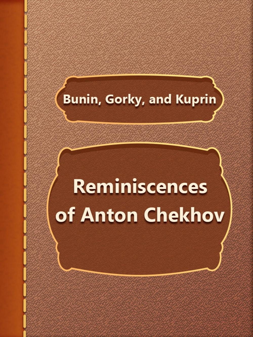 Big bigCover of Reminiscences of Anton Chekhov