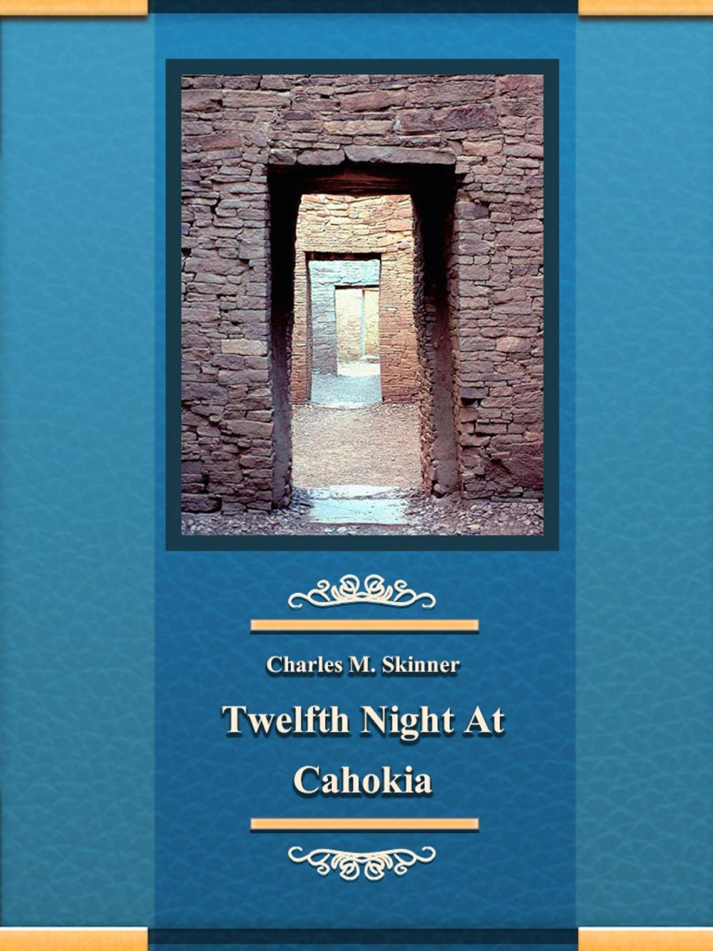 Big bigCover of Twelfth Night At Cahokia