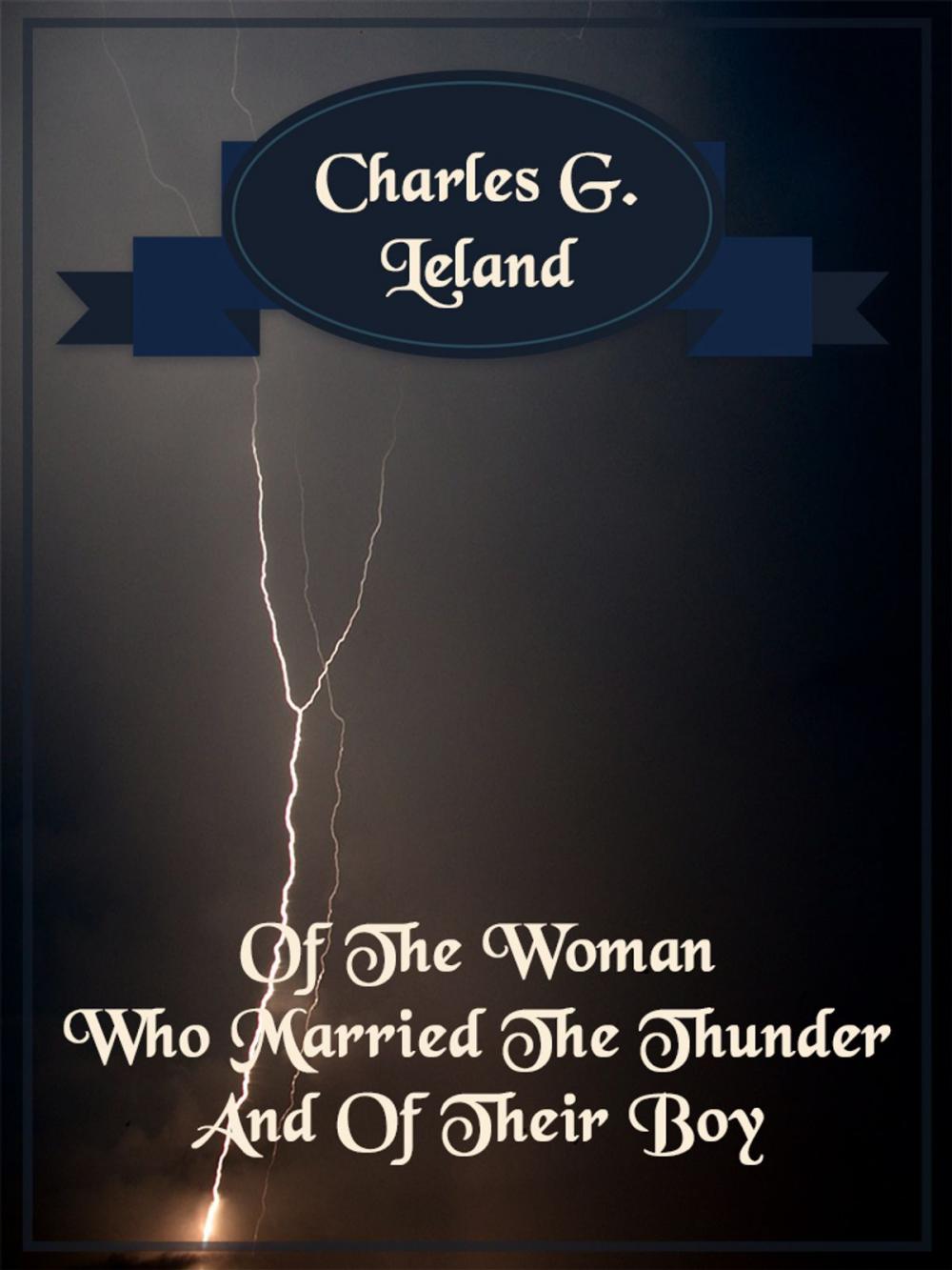 Big bigCover of Of The Woman Who Married The Thunder, And Of Their Boy