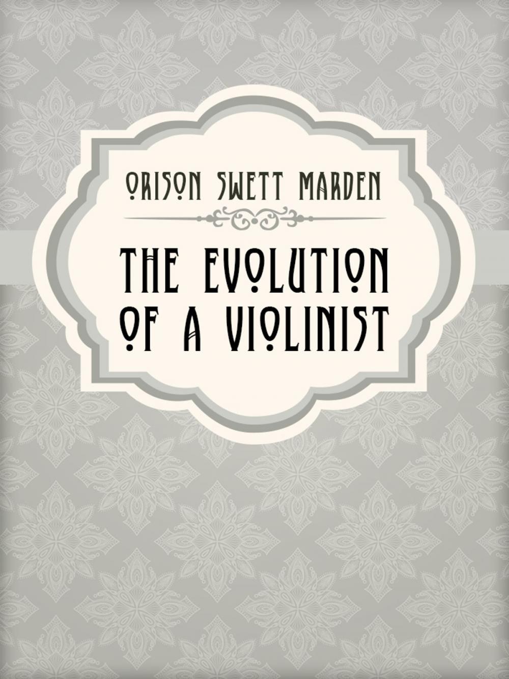 Big bigCover of The Evolution Of A Violinist