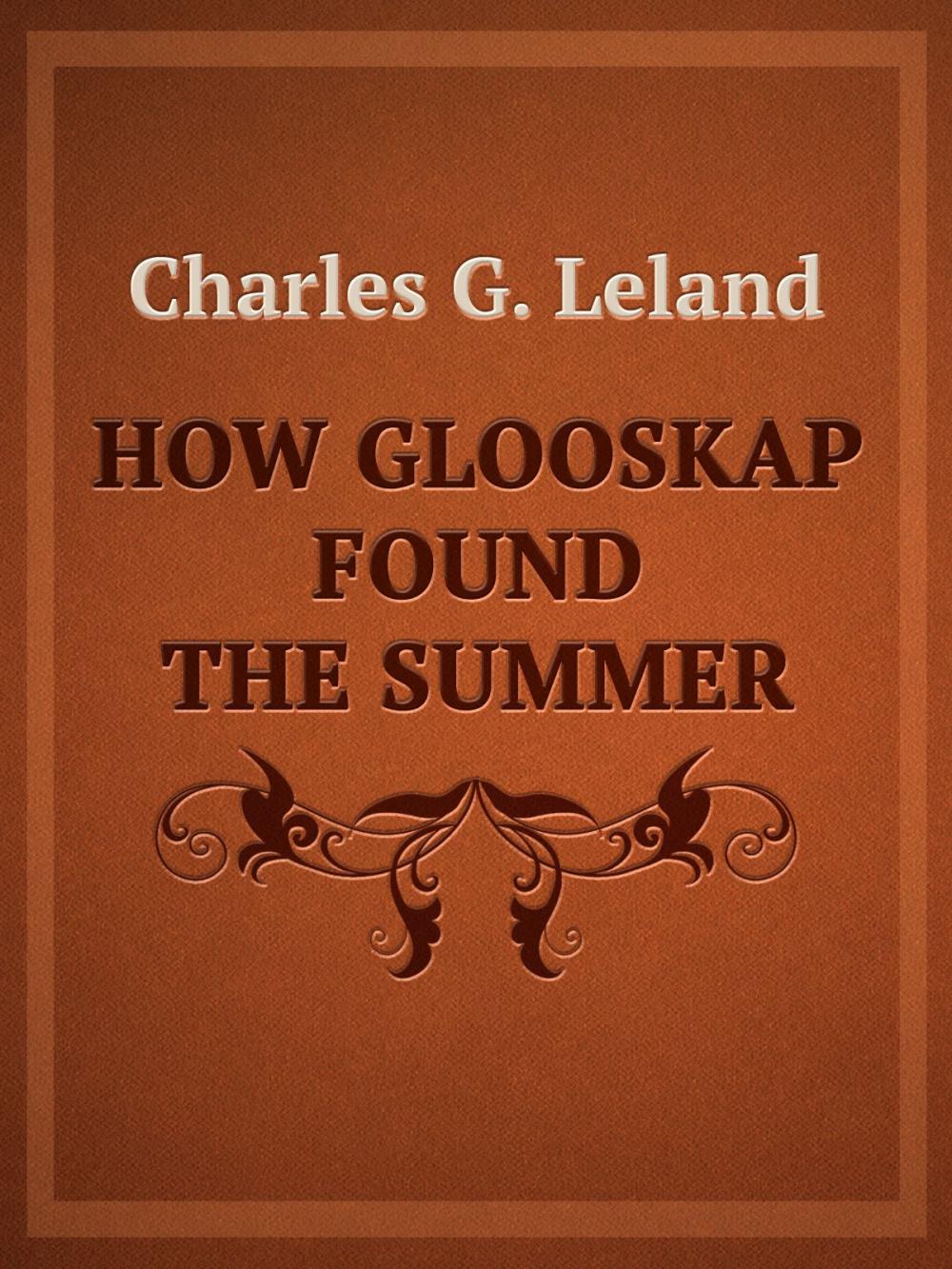 Big bigCover of How Glooskap Found The Summer