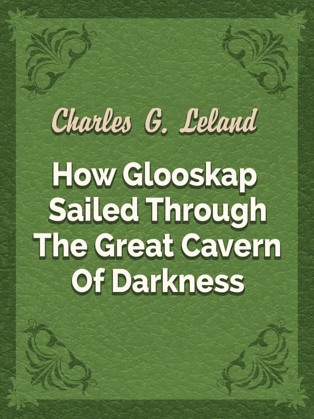 Big bigCover of How Glooskap Sailed Through The Great Cavern Of Darkness