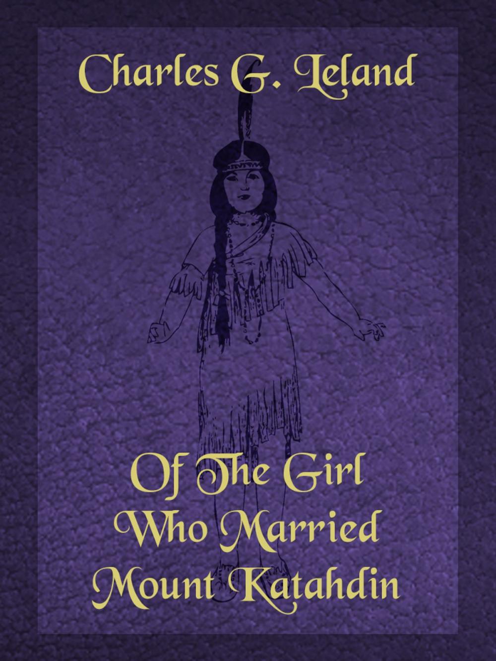 Big bigCover of Of The Girl Who Married Mount Katahdin