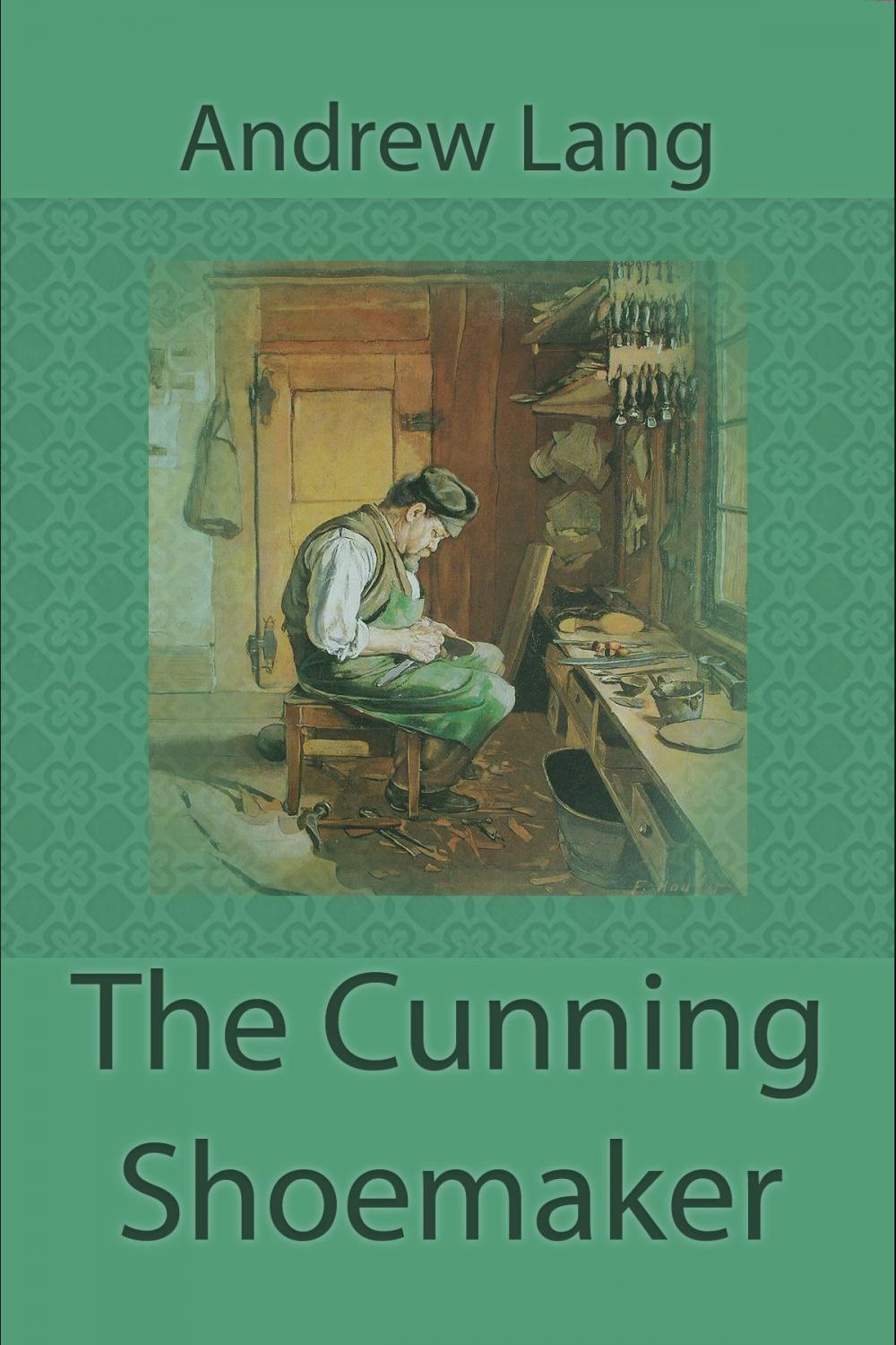 Big bigCover of The Cunning Shoemaker