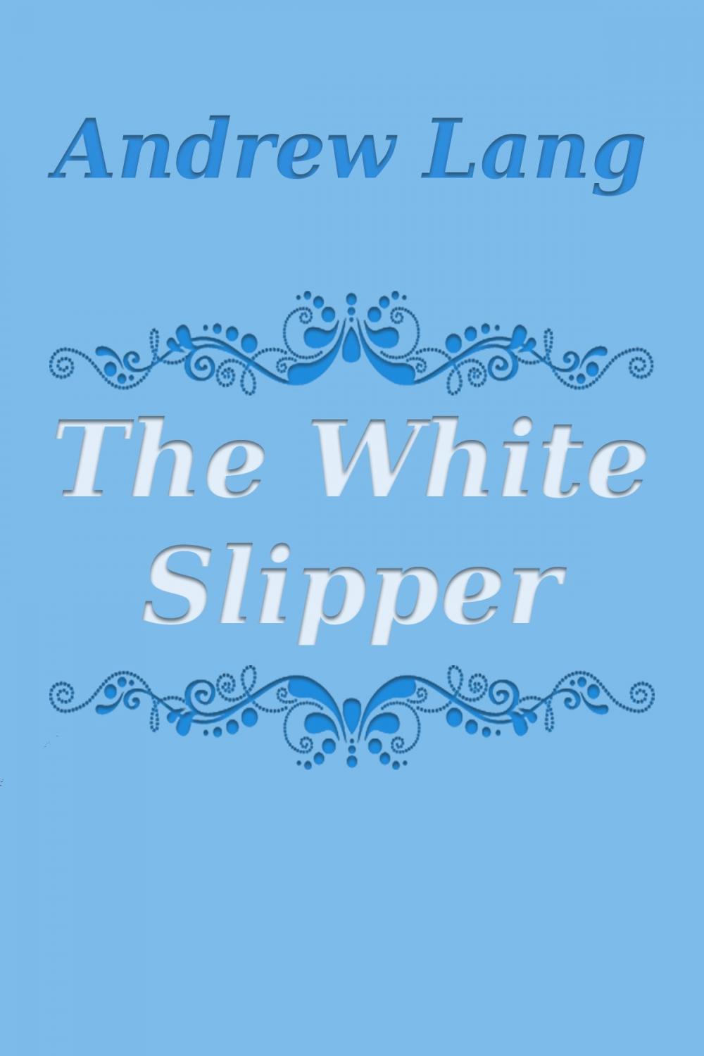 Big bigCover of The White Slipper