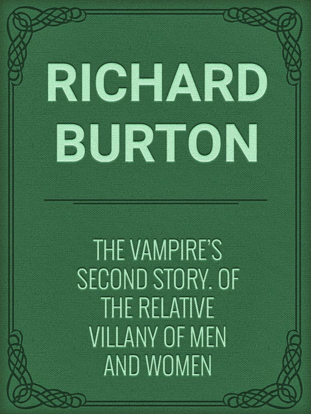 Big bigCover of The Vampire's Second Story. Of the Relative Villany of Men and Women