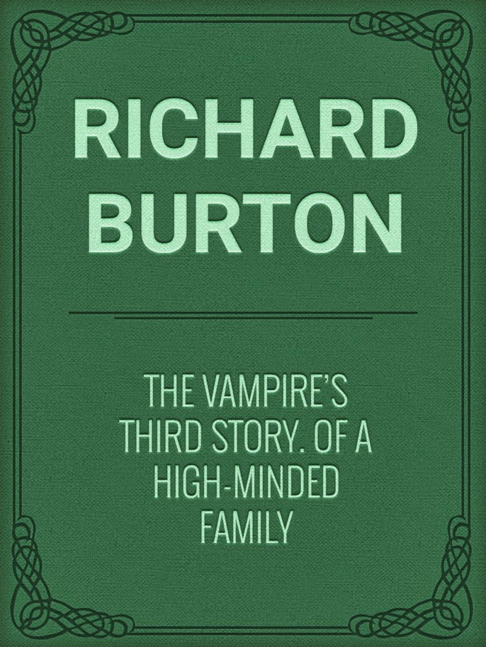 Big bigCover of The Vampire's Third Story. Of a High-minded Family