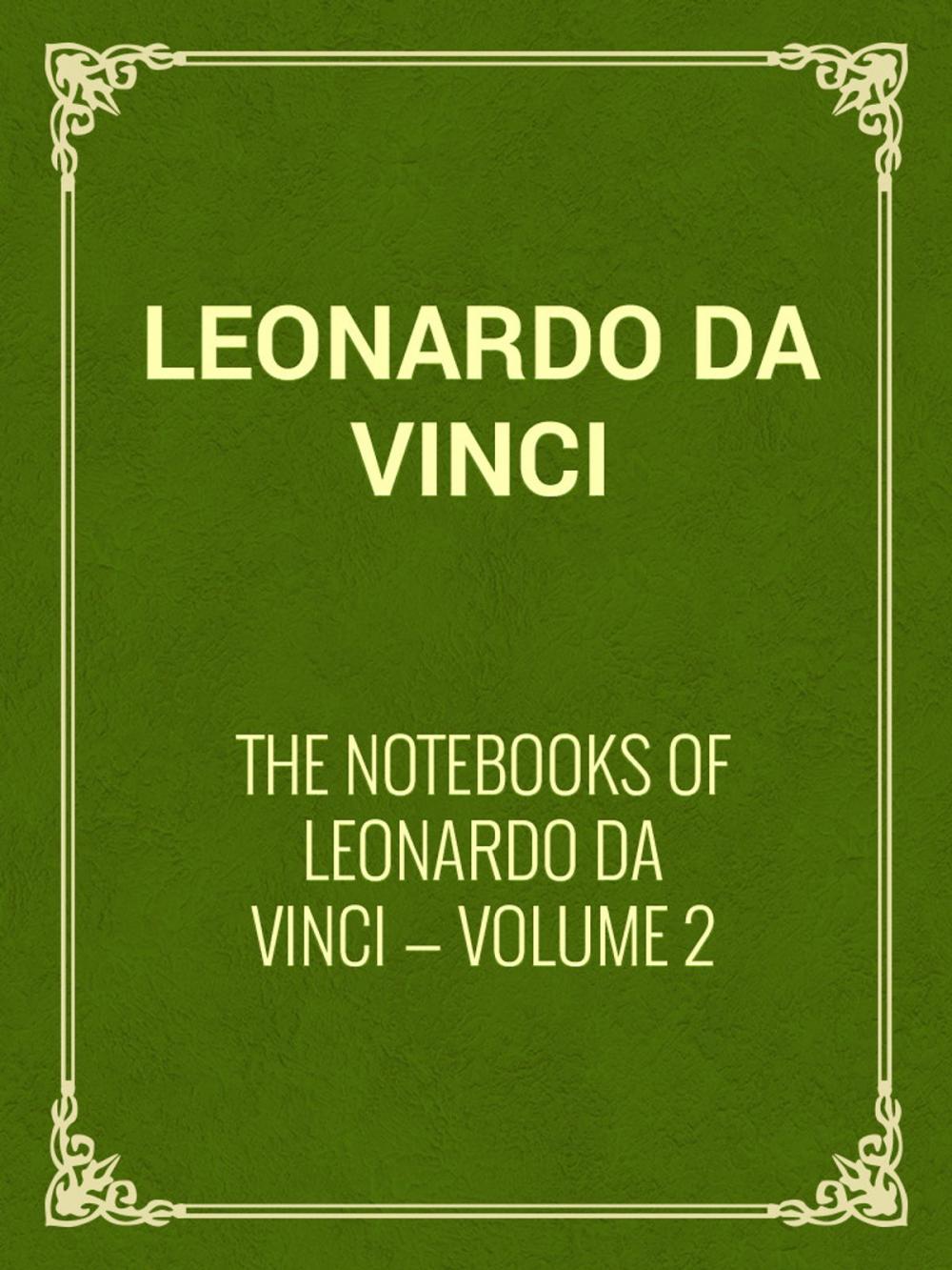 Big bigCover of The Notebooks of Leonardo Da Vinci — Volume 2